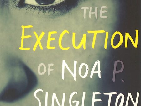 The Execution Of Noa P. Singleton Hot on Sale