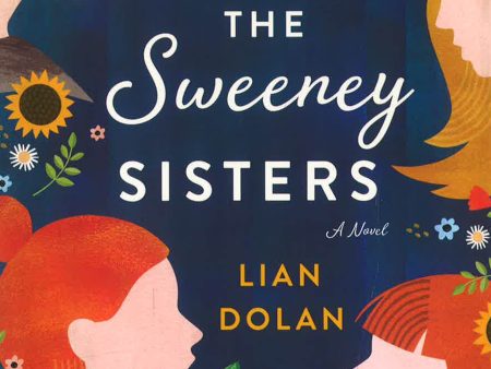 The Sweeney Sisters: A Novel Online Hot Sale